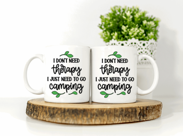 I don't need therapy, I just need to go camping Coffee Mug
