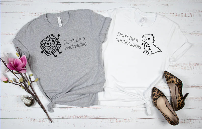 Don't Be a Twatwaffle Tank or T-Shirt