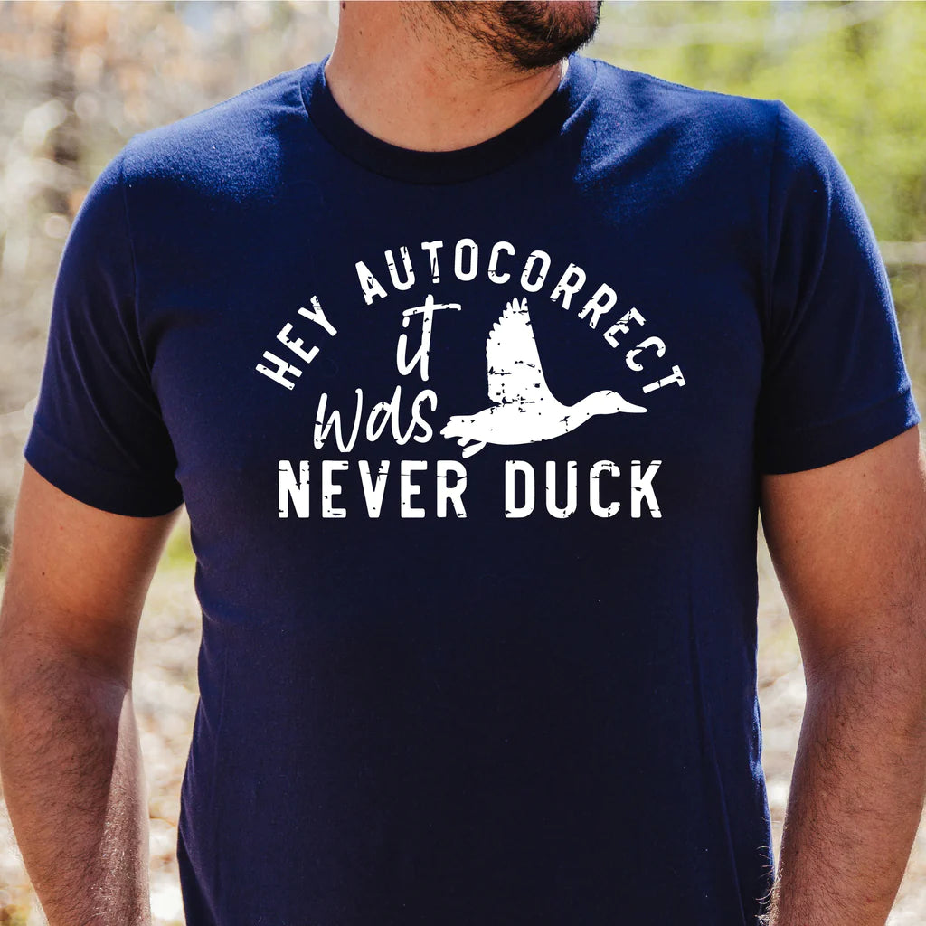 Hey, Autocorrect, It was NEVER DUCK Tank or T-Shirt