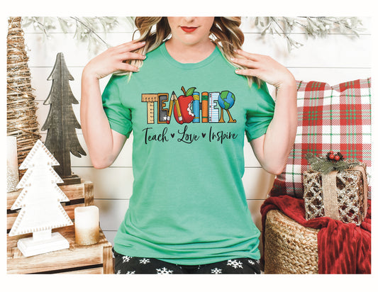 Teacher: Teach, Love & Inspire Tank or T-Shirt