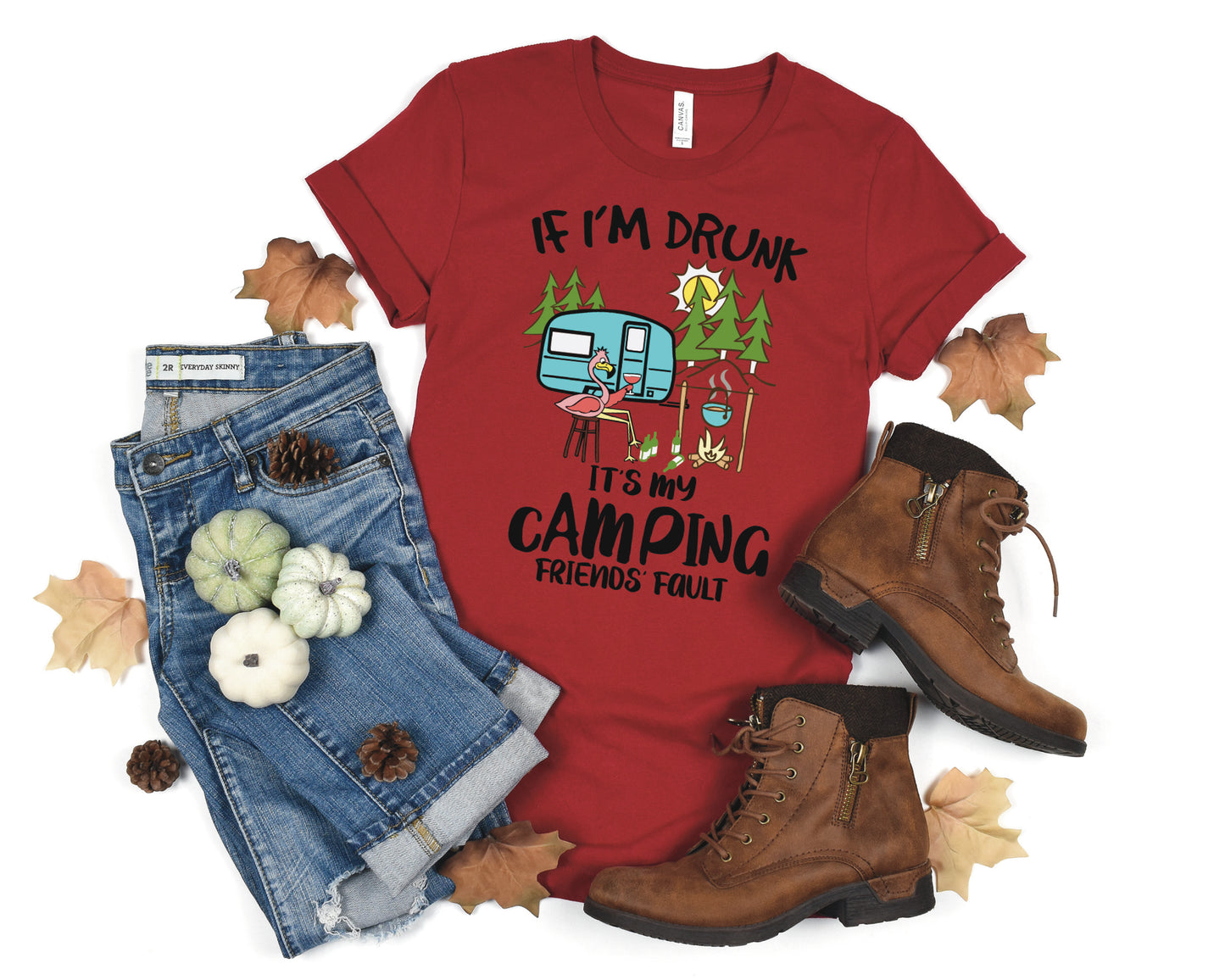 If I'm Drunk, It's My Camping Friends Fault Tank or T-Shirt