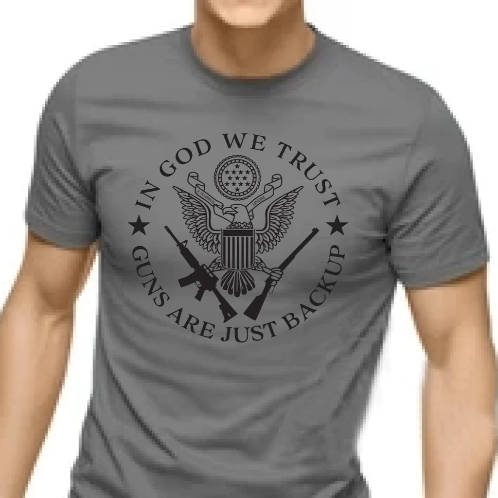 In God We Trust. Guns Are Just Backup Tank or T-Shirt