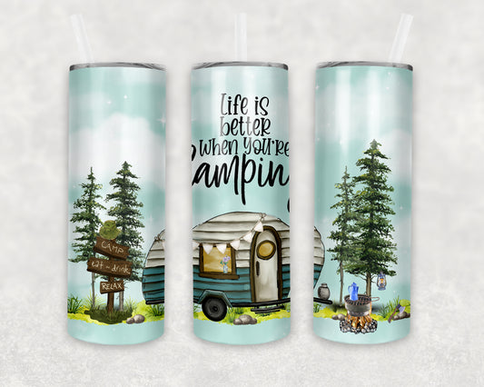 20oz Tumbler:  Life is  Better when You're Camping